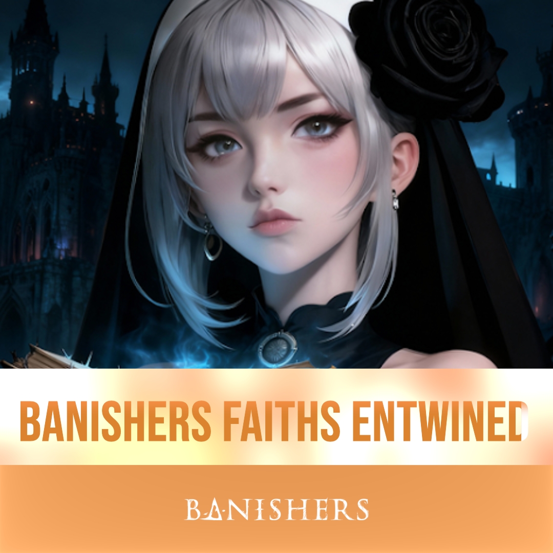 Banishers: Faiths Entwined